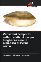 Variazioni temporali nella distribuzione per lunghezza e nella biomassa di Perna perna 6209793495 Book Cover