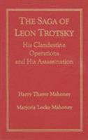 The Saga of Leon Trotsky 1572921242 Book Cover