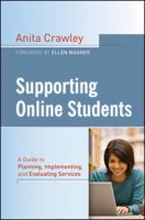 Supporting Online Students: A Practical Guide to Planning, Implementing, and Evaluating Services 1118076540 Book Cover