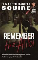 Remember the Alibi 0425143511 Book Cover