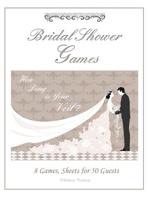 Bridal Shower Games: How Long is Your Veil? 1511651946 Book Cover