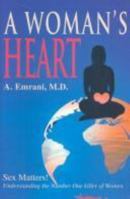 A Woman's Heart: Sex Matters! Understanding the Number One Killer of Women 0595297439 Book Cover