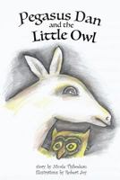 Pegasus Dan and the Little Owl 1545104719 Book Cover