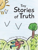 Tiny Stories of Truth B0C2FLYC5M Book Cover