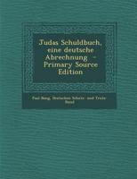 Judas Schuldbuch: Eine Deutsche Abrechnung 101640333X Book Cover