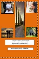 6 Keys to a Lasting Relationship !! : Volume 1 - a Resource for Making It Work 1734745606 Book Cover