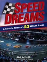Speed Dreams: A Guide to America's 23 Nascar Tracks 0806522437 Book Cover