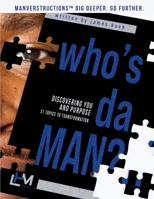 Who's Da Man?: Manversations™: Go Deeper. Go Further. B0CRDGHPP5 Book Cover