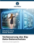 Verbesserung des Big-Data-Datenschutzes 6209671578 Book Cover