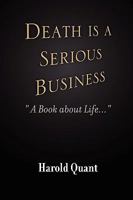 Death Is a Serious Business 0578008289 Book Cover