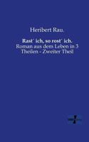 Rast Ich, So Rost Ich. 3956106741 Book Cover