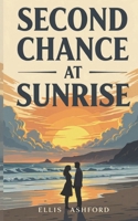 Second Chance at Sunrise B0FD83Y272 Book Cover