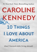 The 10 Things I Learned About America While Living Abroad 1538752131 Book Cover