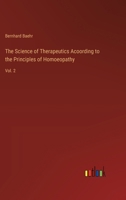 The Science of Therapeutics Acoording to the Principles of Homoeopathy: Vol. 2 3385235421 Book Cover