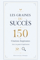 Les Graines du succès: Les Graines du succès : 150 citations inspirantes (French Edition) B0H3SMJ4KD Book Cover