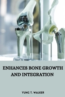 Enhances bone growth and integration 3373432537 Book Cover