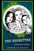The Regrettes Legendary Coloring Book: Relax and Unwind Your Emotions with our Inspirational and Affirmative Designs (The Regrettes Legendary Coloring Books) B08CPDBH4K Book Cover