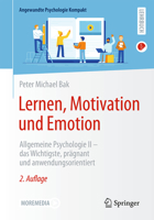 Lernen, Motivation und Emotion: Allgemeine Psychologie II – das Wichtigste, prägnant und anwendungsorientiert 3662728605 Book Cover