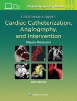 Grossman & Baim's Cardiac Catheterization, Angiography, and Intervention 1451127405 Book Cover