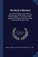 The Book of Mormon: An Account Written by the Hand of Mormon Upon Plates Taken From the Plates of Nephi / tr. by Joseph Smith; Division In 1376916924 Book Cover