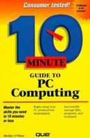 10 Minute Guide to PC Computing (Sams Teach Yourself in 10 Minutes) 0789714833 Book Cover