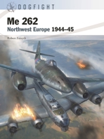 Me 262: Northwest Europe 1944–45 1472850513 Book Cover