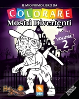 Mostri Divertenti - Volume 2 - Edizione notturna: Libro da colorare per bambini - 25 illustrazioni da colorare 1702582612 Book Cover