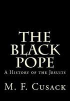 Black Pope A History of the Jesuits 1495916359 Book Cover