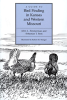 A Guide to Bird Finding in Kansas and Western Missouri 0700603662 Book Cover