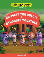 Go Away You Bully & Stronger Together 9393979014 Book Cover