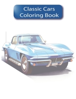 Classic Cars Coloring Book: Vintage Wheels Coloring Adventure B0C9RYVYKT Book Cover