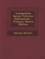 Antiquitates Sacrae Veterum Hebraeorum 1020965878 Book Cover