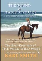 The Sound of Naked Spurs: A Spaghetti Western Screenplay 0956615686 Book Cover
