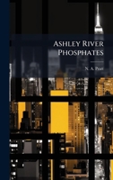Ashley River Phosphates 102463177X Book Cover