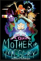 Call to a Quest: Mother of Misery 1312370998 Book Cover