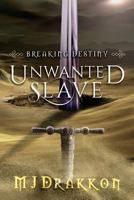 Unwanted Slave 1548783129 Book Cover