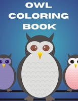 Owl Coloring Book B099BWLK4Y Book Cover