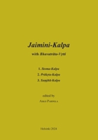 Jaimini-Kalpa with Bhavatrata-Vrtti: 1. Stoma-Kalpa, 2. Prakrta-Kalpa, 3. Samjna-Kalpa (Finnish Edition) 9528083579 Book Cover