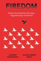 Afrikai bevándorlók pénzügyi függetlenségi történetei (Hungarian Edition) B0CQMJZSQ1 Book Cover