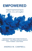 Empowered: Original Inspirational Quotes for Life, Love, and Laughter 1728384532 Book Cover
