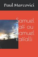 Samuel Raff ou Samuel Raffalli 1074742540 Book Cover