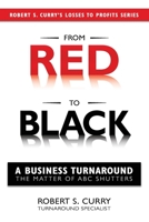 From Red to Black: A Business Turnaround 0692908870 Book Cover