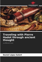 Traveling with Pierre Hadot through ancient thought 6206865770 Book Cover