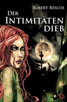 Der Intimitätendieb: Ein Hexen-Thriller (German Edition) 3943876683 Book Cover