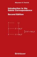 Introduction to the Galois Correspondence 1461272858 Book Cover