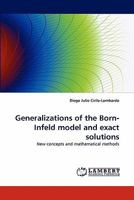 Generalizations of the Born-Infeld model and exact solutions: New concepts and mathematical methods 3843358230 Book Cover