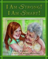 I Am Strong! I Am Smart! 0989787109 Book Cover