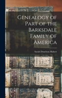 Genealogy of Part of the Barksdale Family of America 1016081413 Book Cover