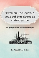 Tirez-en une leçon, ô vous qui êtes doués de clairvoyance 1805456229 Book Cover