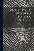 An Epitome Of Juridical Or Forensic Medicine 1022571575 Book Cover